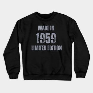 Vintage Made in 1959, Limited Edition  , Gift for Mom Dad Birthday Crewneck Sweatshirt